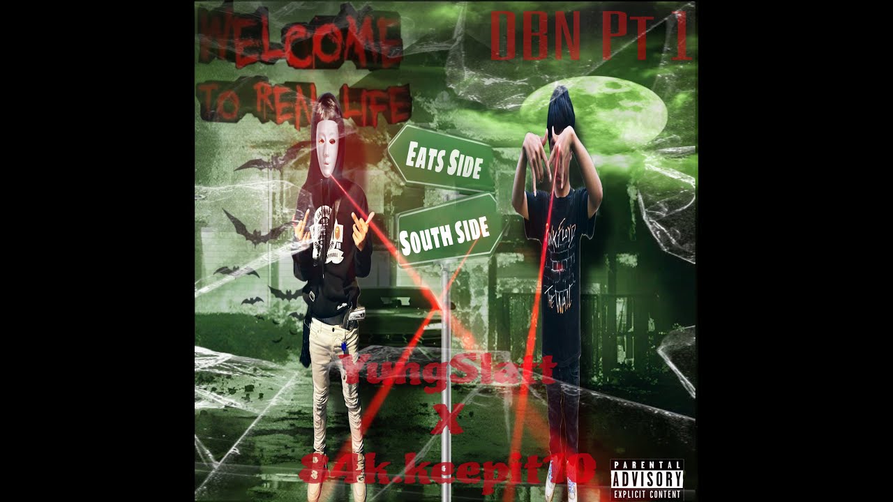 YungSlatt x 84k.keepit10 -DBN Pt 1