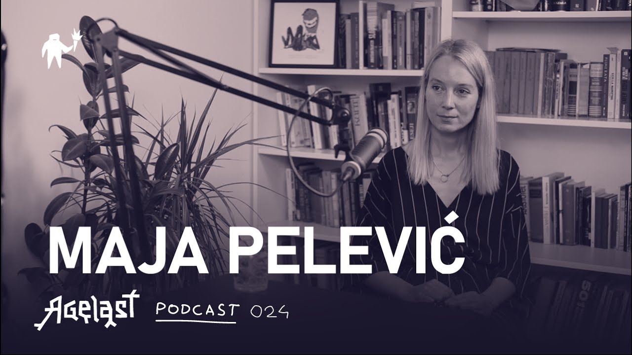 Podcast 024: Maja Pelević