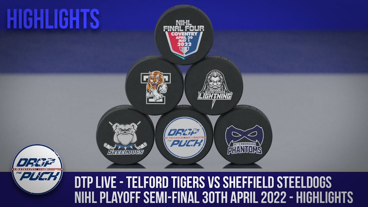 DTP Live - Telford Tigers V Sheffield Steeldogs NIHL Playoff Semi-final 30th April 2022 [HIGHLIGHTS]