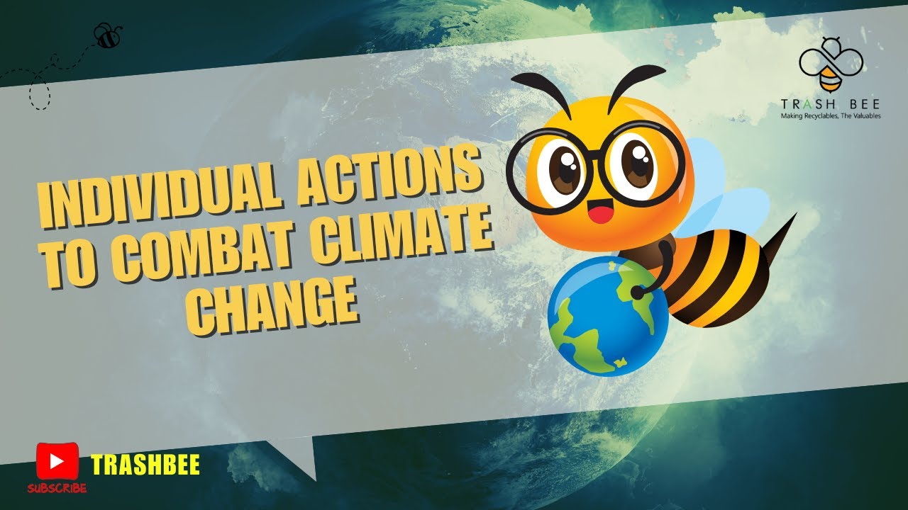 Individual Actions to Combat Climate Change