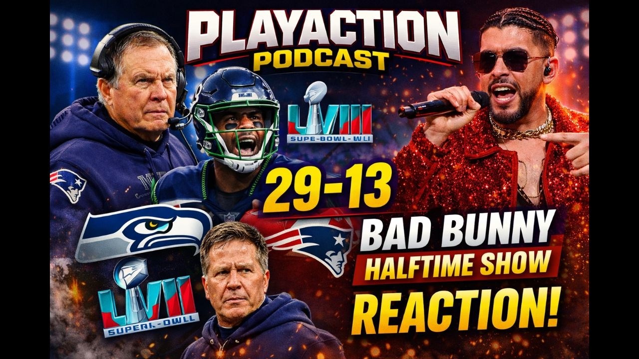 Super Bowl Recap Seahawks Dominate Patriots 29–13 + Bad Bunny Halftime Show Reaction Playaction Podc