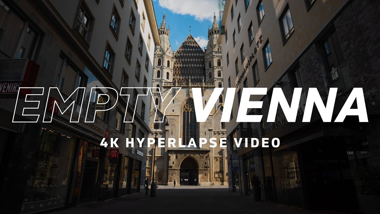 EMPTY VIENNA (4K Hyperlapse Video 2020)