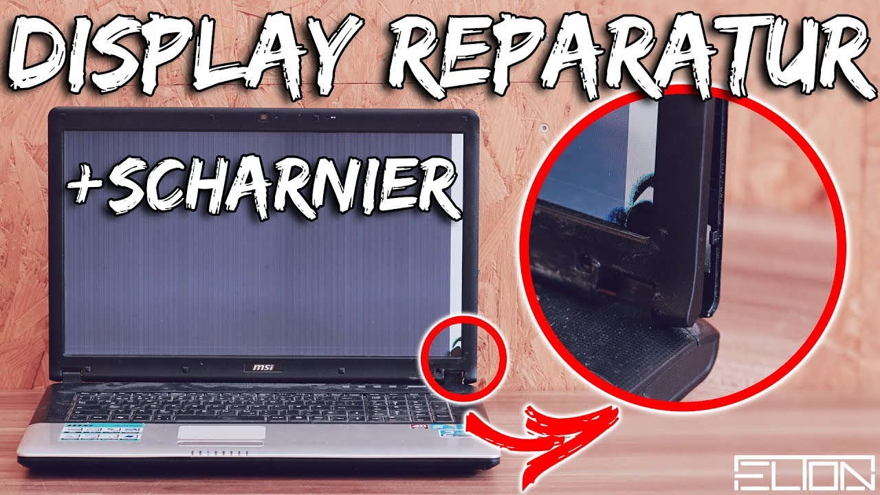 Notebook Display & Scharnier / Displaydeckel Reparatur KOSTENGÜNSTIG | ELTON