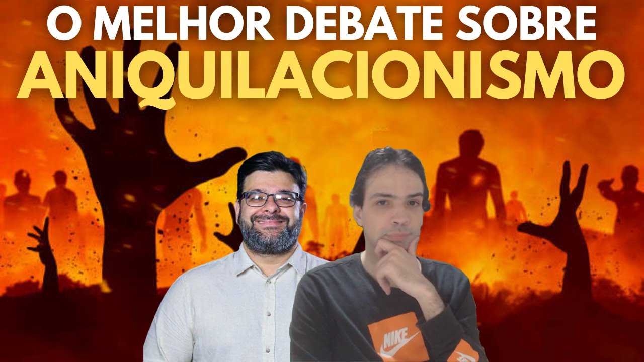 DEBATE: ANIQUILACIONISMO vs TORMENTO ETERNO (Lucas Banzoli x Pr. Matheus Hetti)