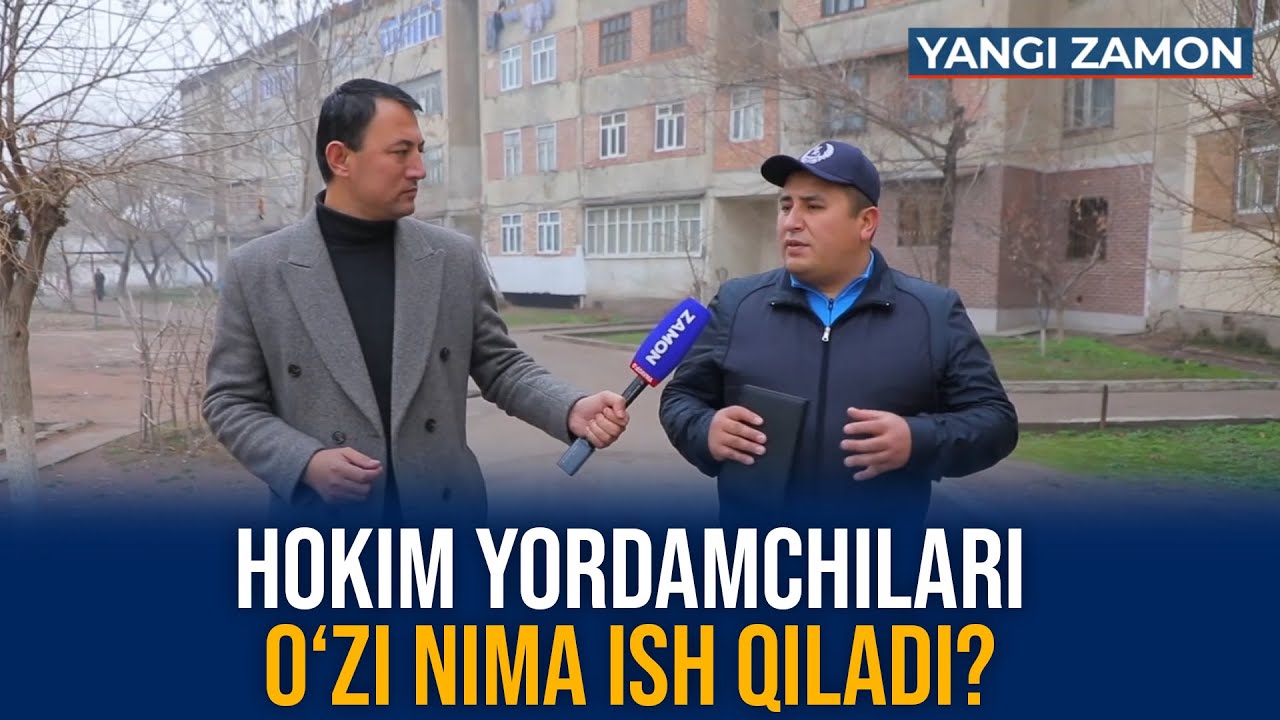 Hokim yordamchilari o‘zi nima ish qiladi?