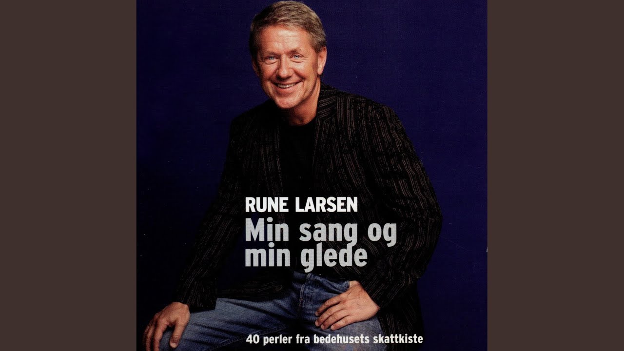 Han Er Min Sang Og Min Glede