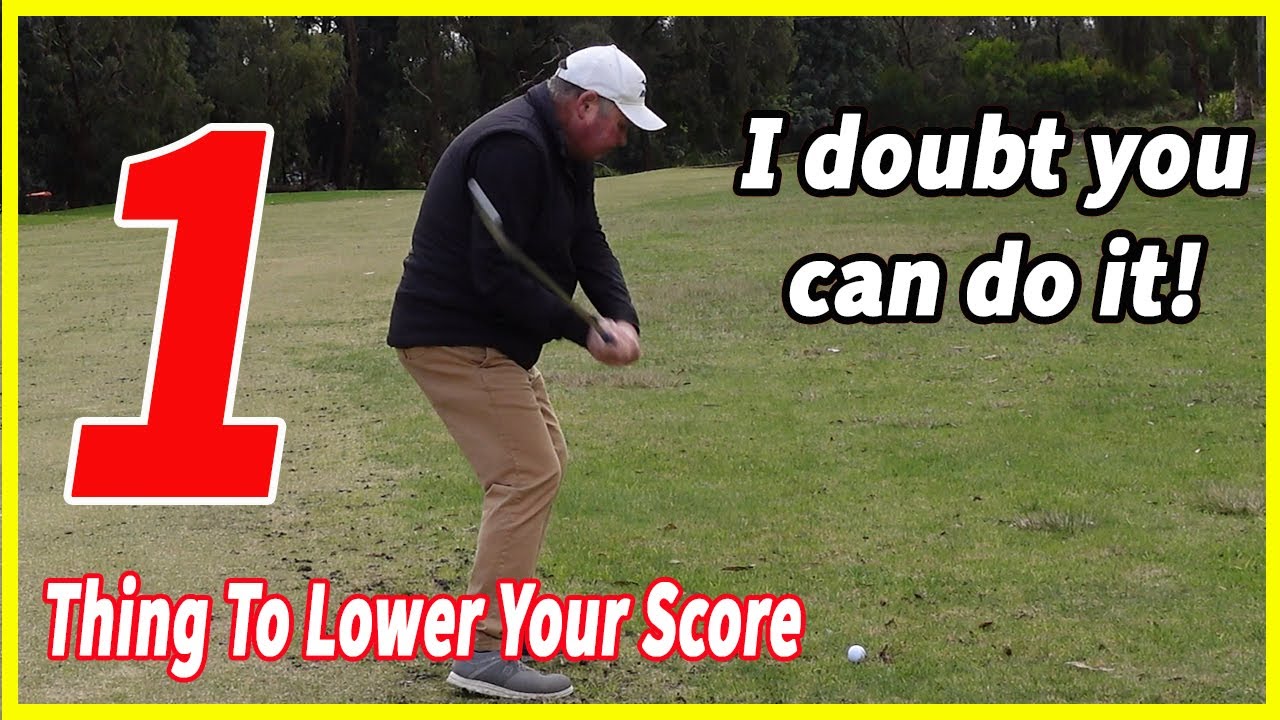 1 Thing To Lower Your Golf Score