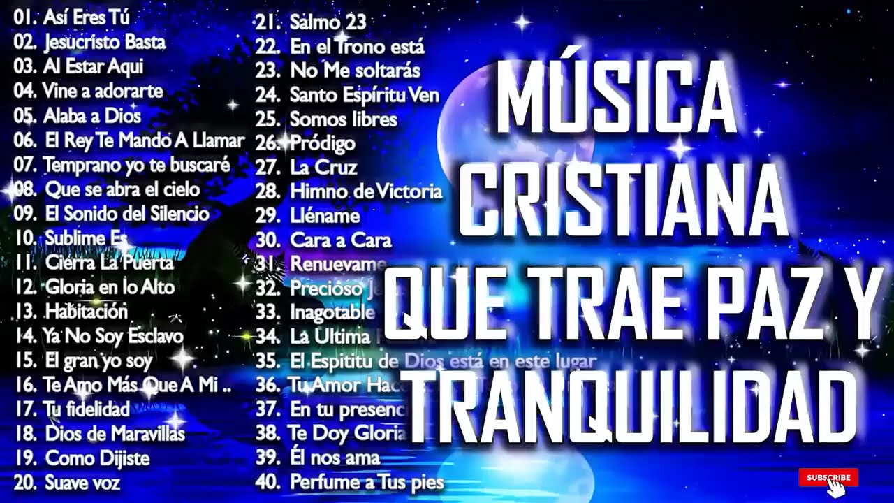 Música CRISTIANA Que Trae PAZ & Tranquilidad / Música CRISTIANA De ADORACIÓN