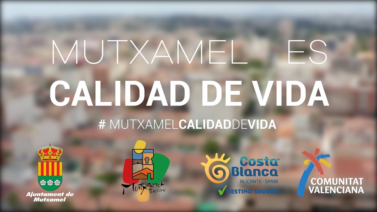 MUTXAMEL ES CALIDAD DE VIDA