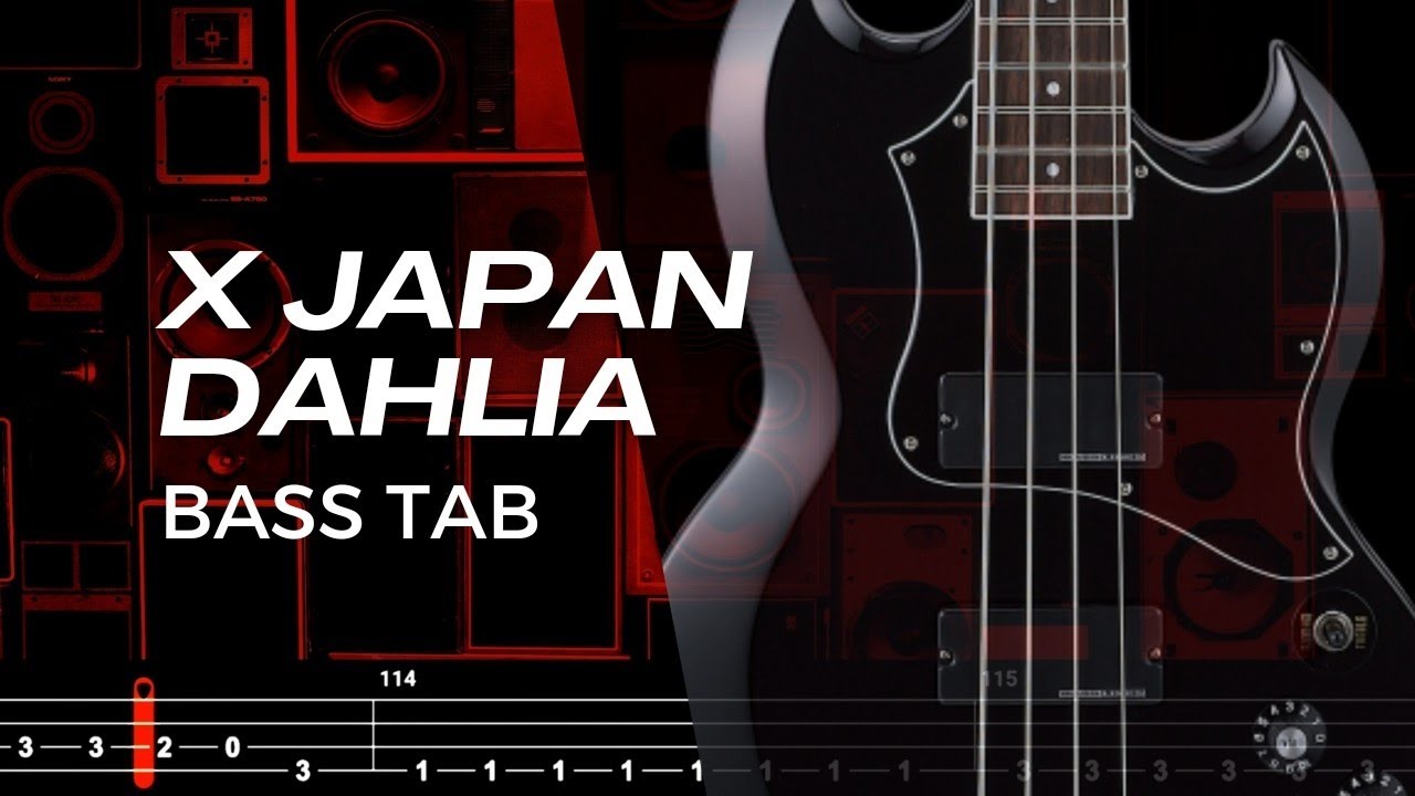 DAHLIA / X JAPAN【BASS TAB】
