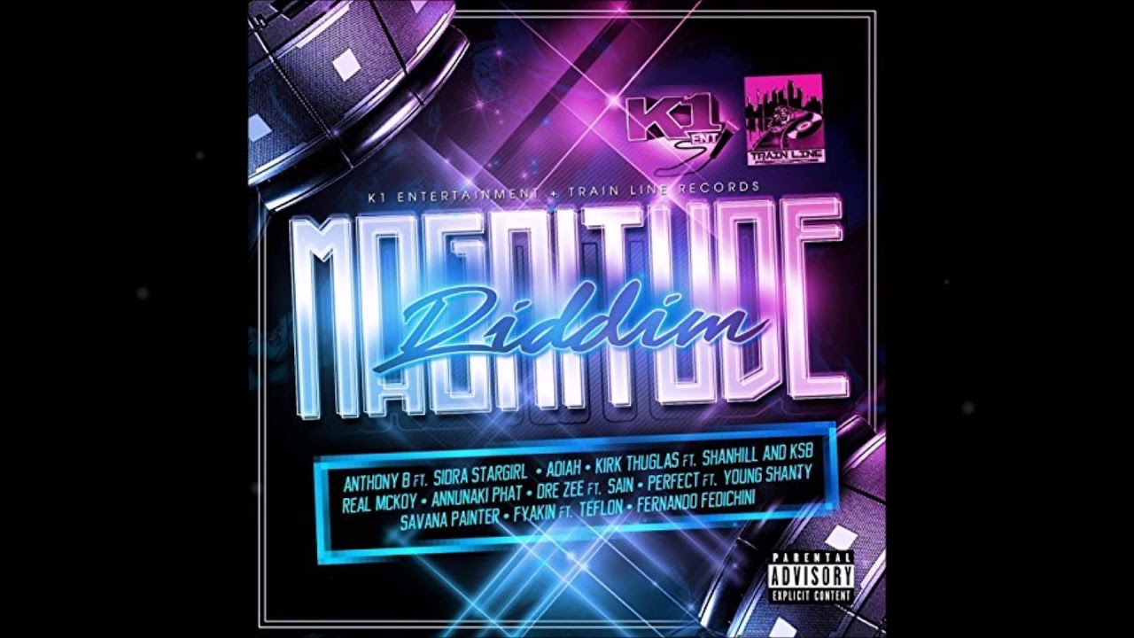Magnitude Riddim Mix [Dancehall] {K1 Entertainment/Trainline Records} @Maticalise