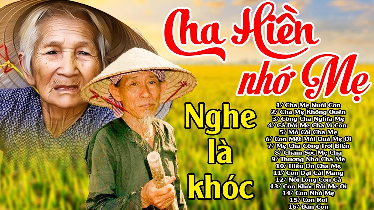 Đứt Từng Đoạn Ruột Nghe Hát Về Mẹ - Khóc Hết Nước Mắt Vì Nhớ Mẹ Cha#100Bài Bolero Cha Hiền, Nhớ Mẹ..