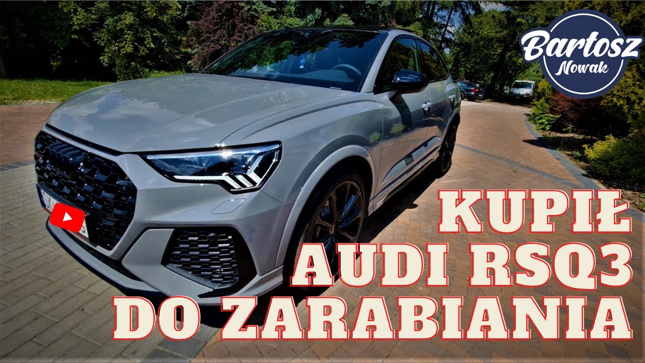 Audi RSQ3 na pierwsze auto ? Tak, i jeszcze na tym zarobi !