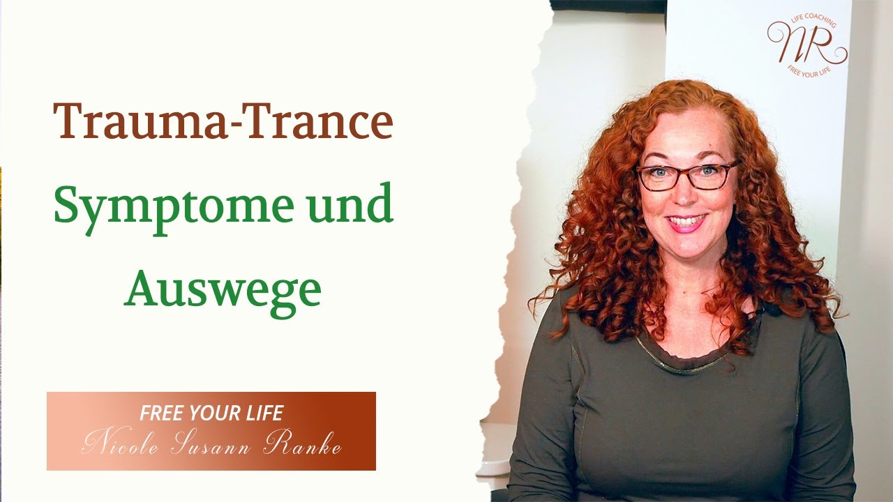 Retraumatisierung. Trauma Trance Symptome durch Trigger / Krisen - Lösungsstrategien.