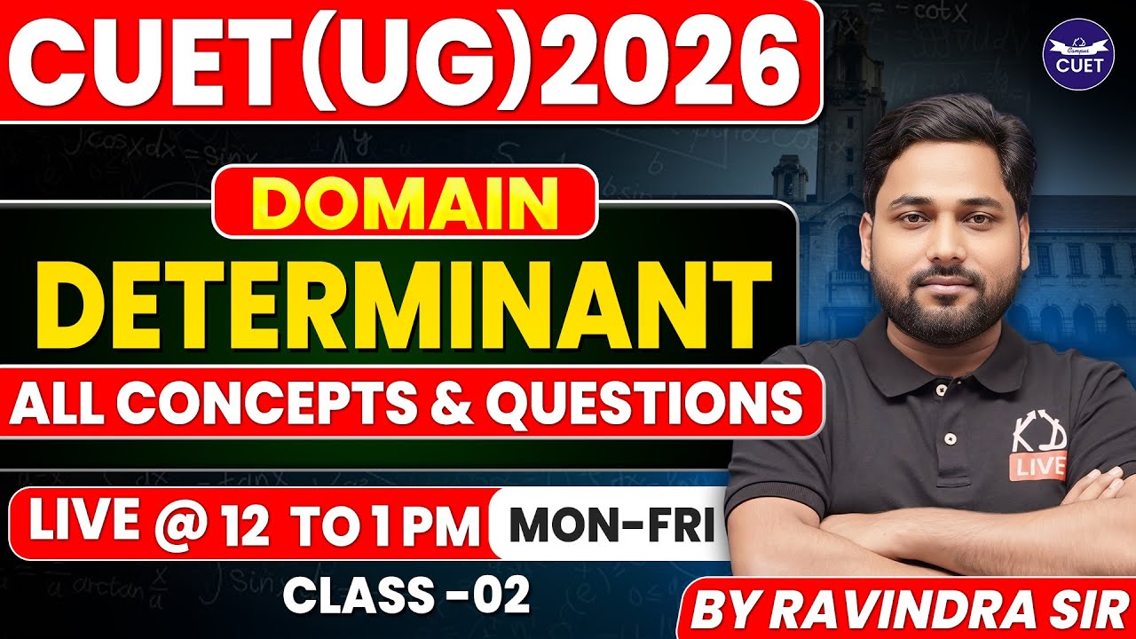 MATHEMATICS|| DETERMINANTS|| CUET DOMAIN 2026 ||ALL CONCEPTS & QUES. || CL - 01 || BY - RAVINDRA SIR