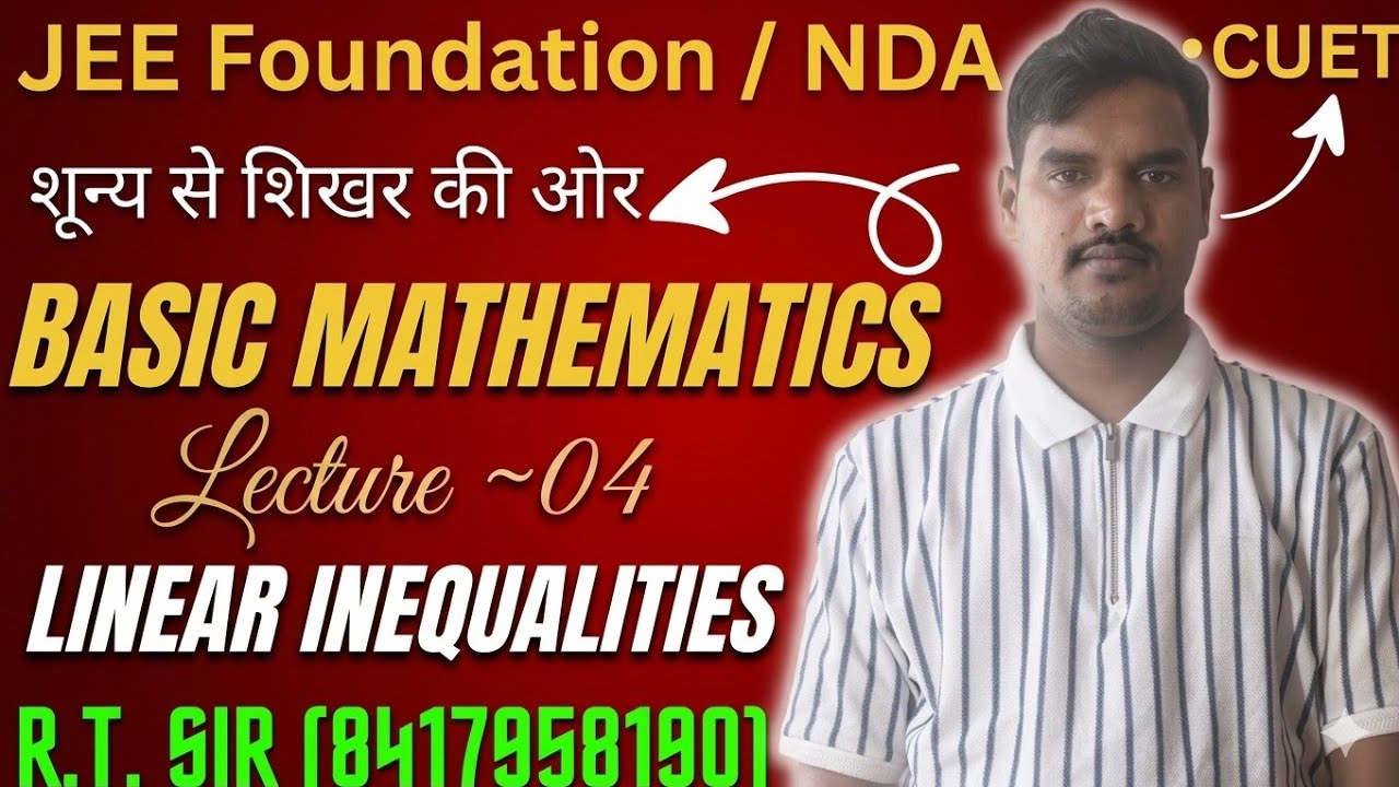 Linear Inequalities Class 11 | JEE Foundation & NDA, CUET Math | Lecture 04 by R.T. Sir #video