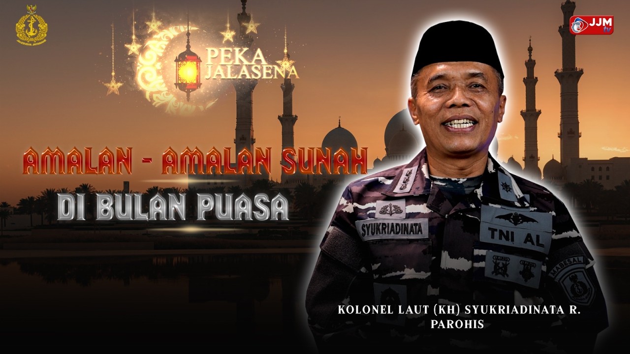 PEKA JALASENA - AMALAN AMALAN SUNAH DI BULAN RAMADHAN
