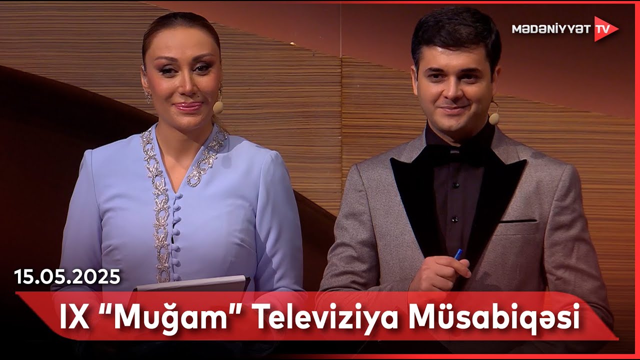 IX “Muğam” Televiziya Müsabiqəsi | 15.05.2025