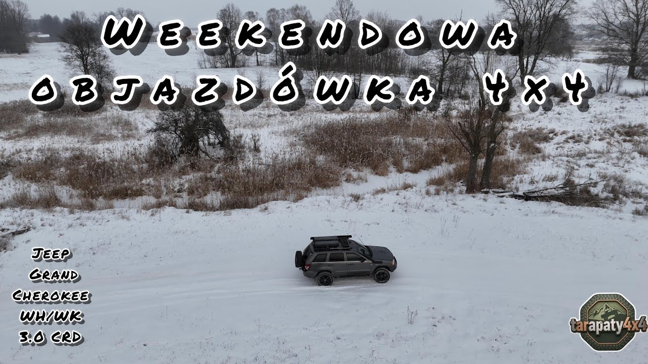 Weekendowa objazdówka 4x4 - Jeep Grand Cherokee WH 3.0 CRD 