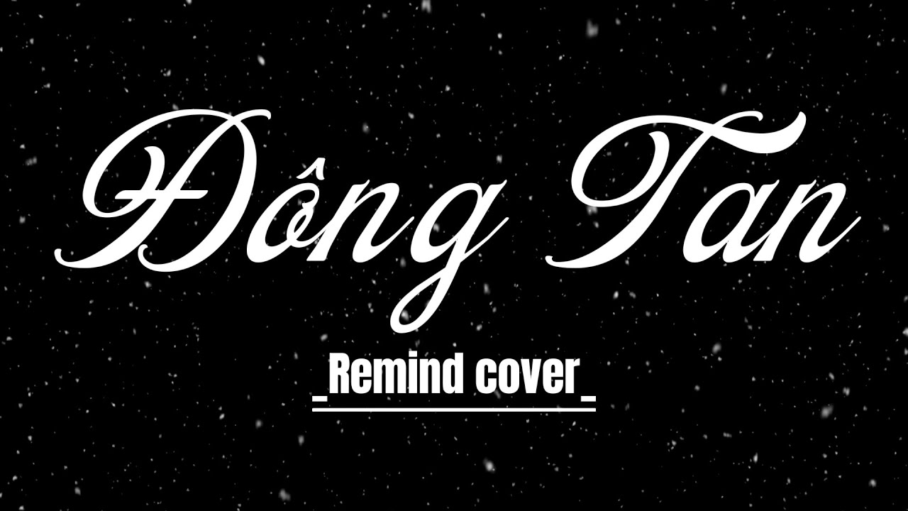 Đ&ocirc;ng Tan - Remind cover