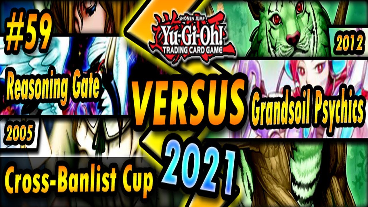 Reasoning Gate OTK (2005) vs. Grandsoil Psychics (2012) | Cross-Banlist Cup 2021