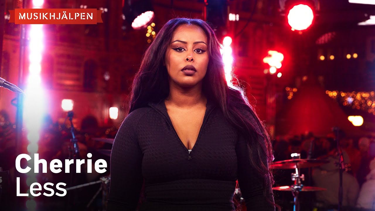 Cherrie - Less / Musikhjälpen 2024