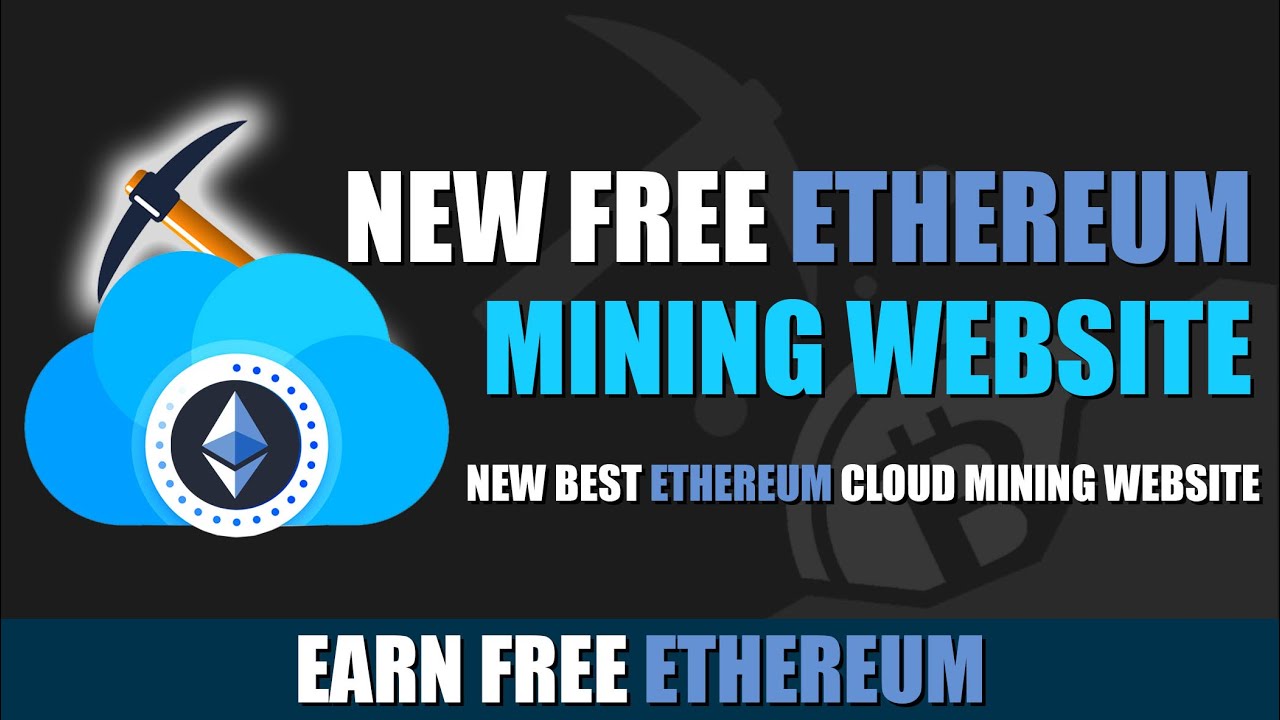 New Free Ethereum Cloud Mining Website - Free Ethereum Cloud Mining Website 2022 - Cldinvest Review
