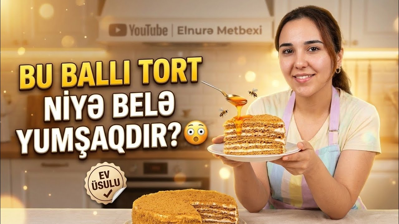 🍰 Evdə Hazırlanan Şirin Balı Tort | Asan və Ləzzətli Resept” ✅#EvTəamları#ŞirinTort#AsanResept