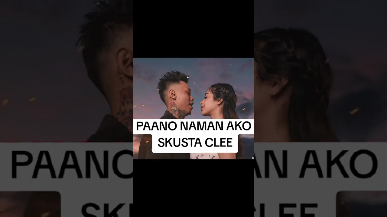 Paano naman ako - skusta clee