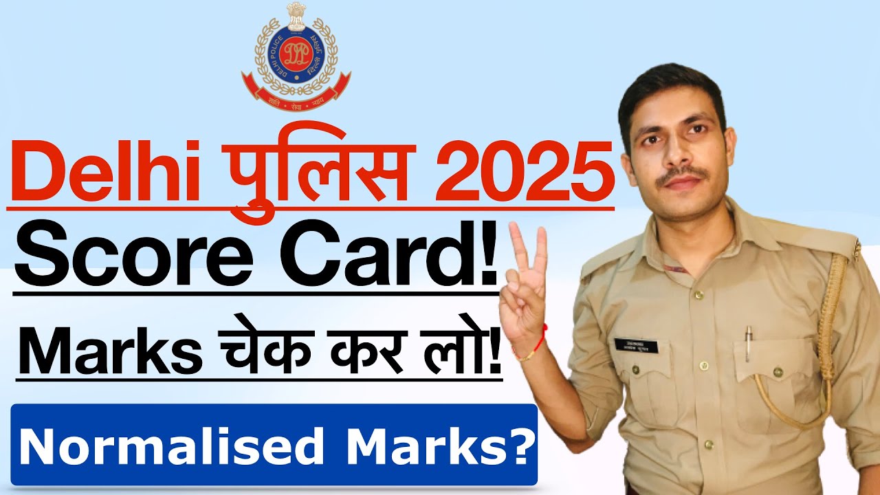Delhi Police Score Card 2025 | How to check Delhi Police Constable Normalised Marks 2025 Answer Key
