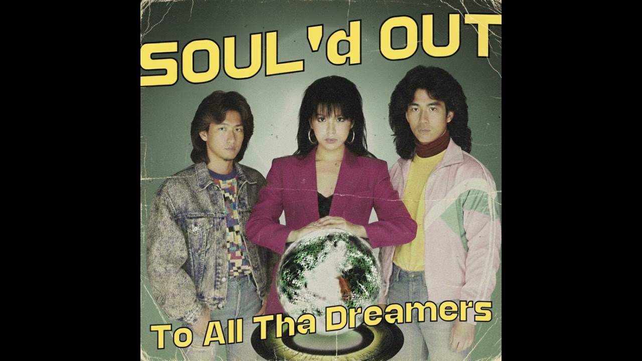 To All Tha Dreamers / SOUL'd OUT（1984年）