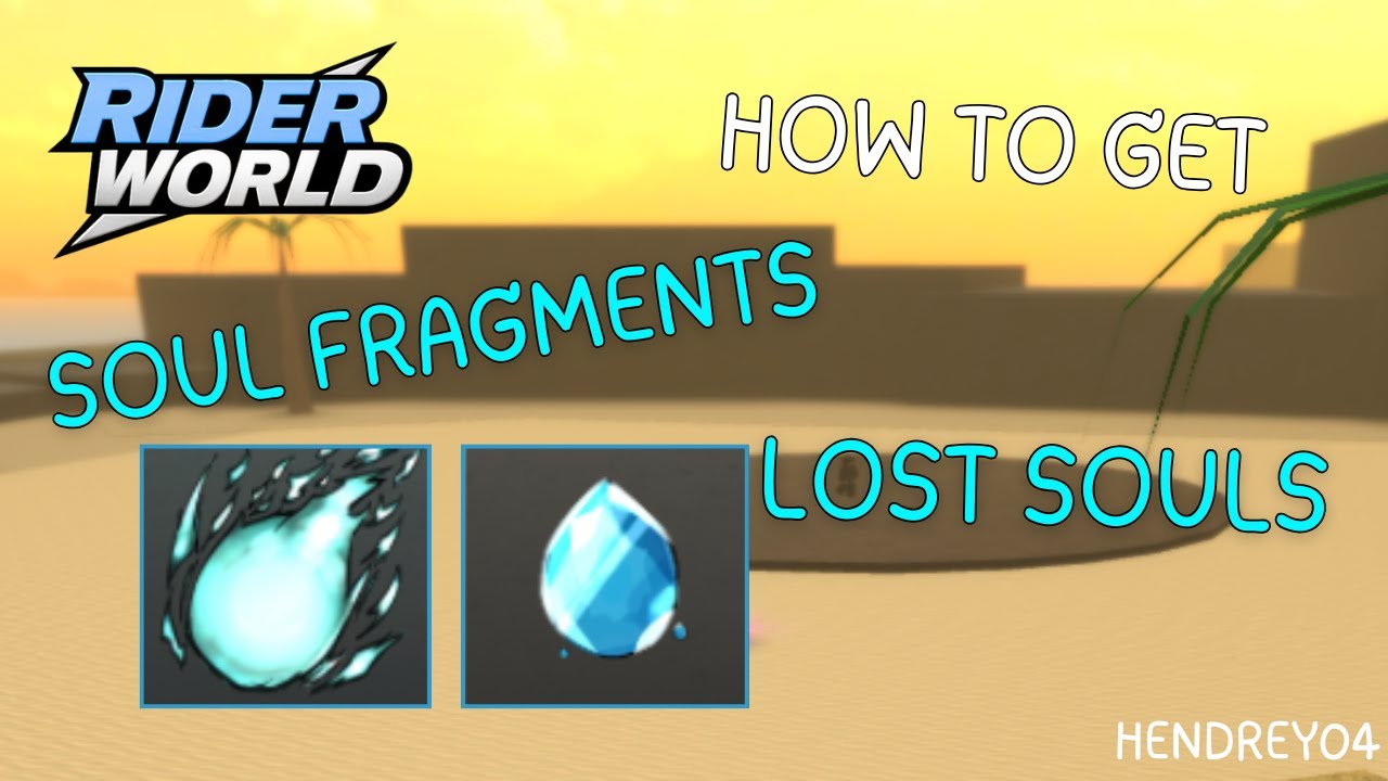 How To Farm Lost Souls and Soul Fragments Guide | Rider World