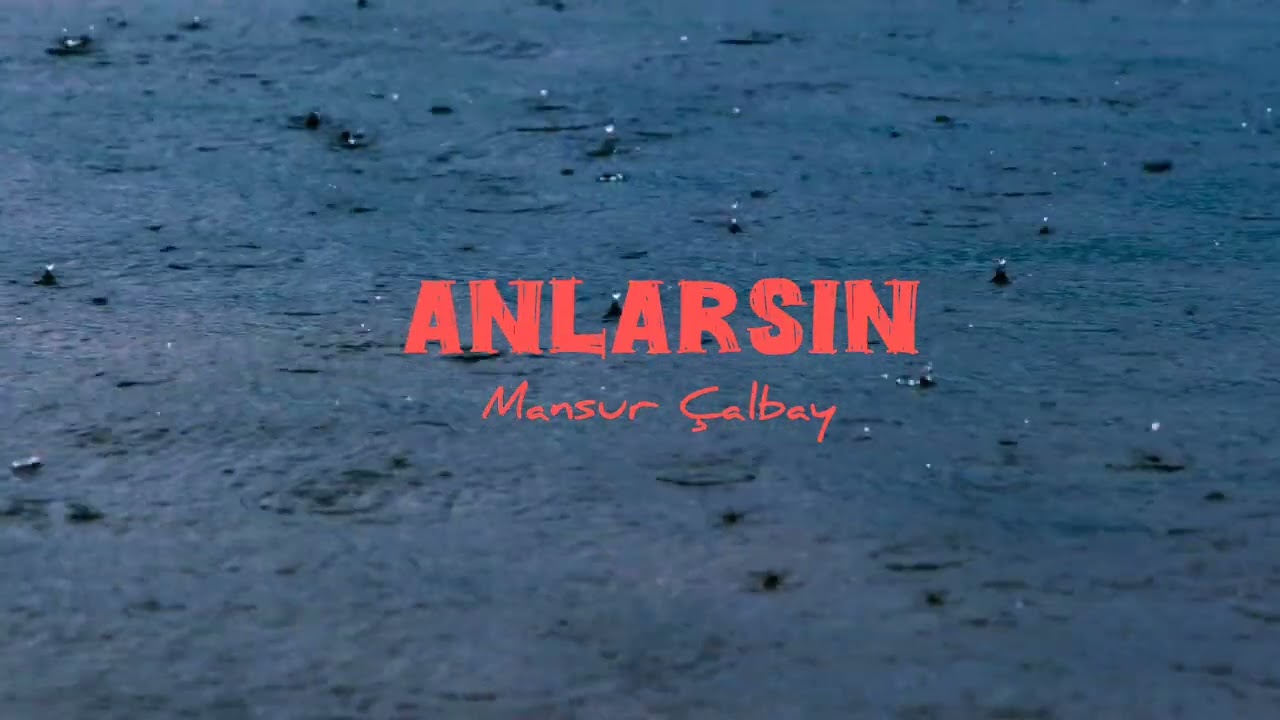 Mansur Çalbay - Anlarsın