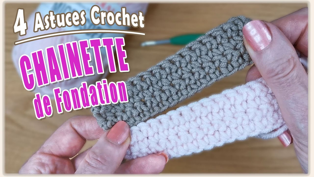 🧶 Comment Faire une Cha&icirc;nette de Fondation au Crochet : 4 Trucs et Astuces ✨
