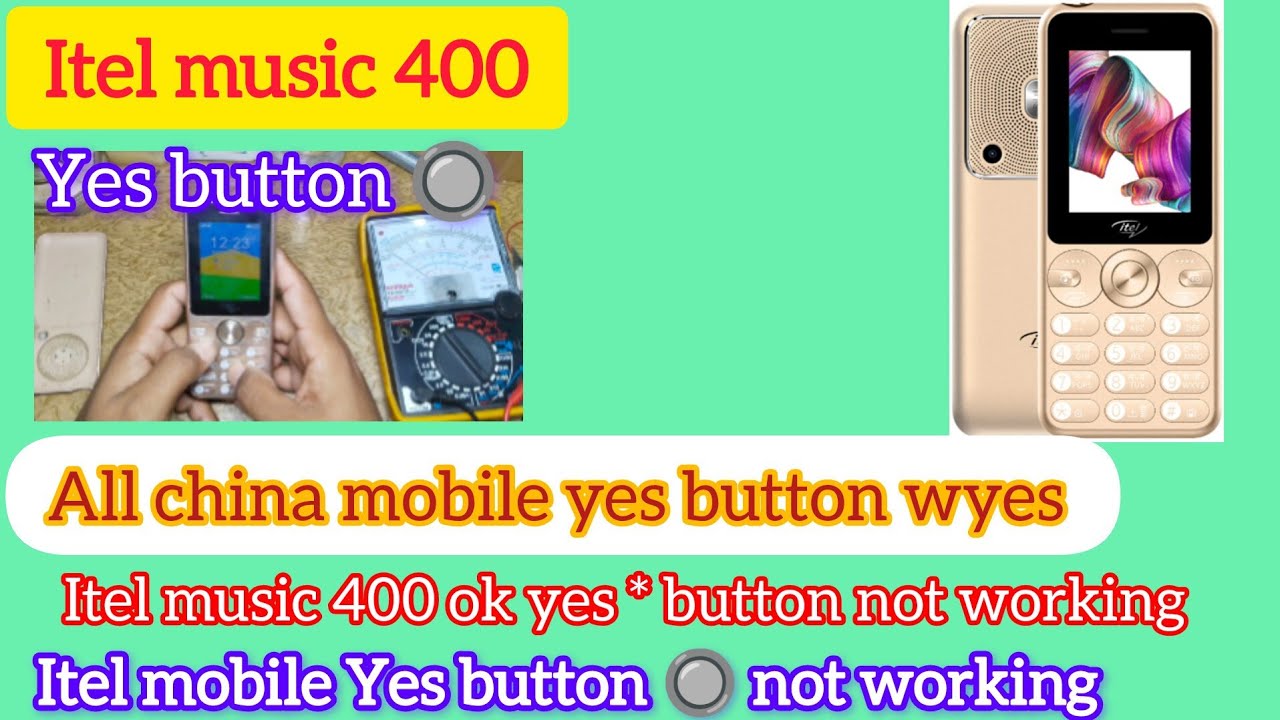 itel music 400 yes button not work