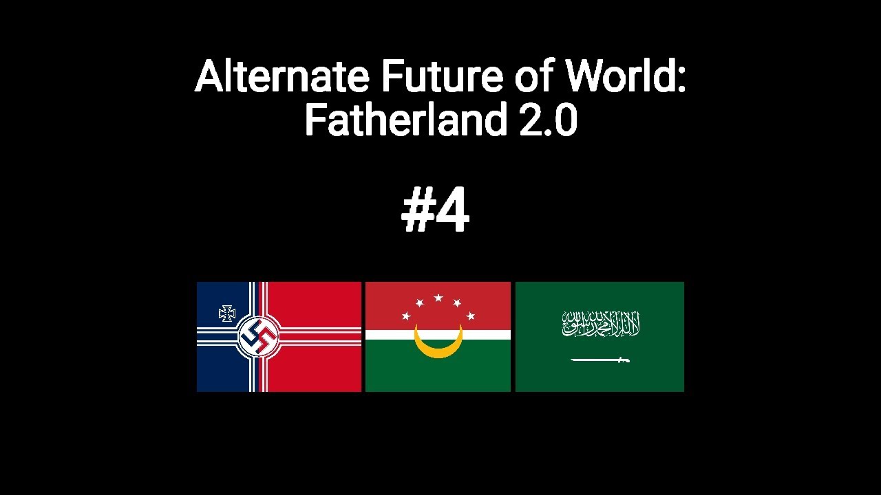 Alternate Future of the World: Fatherland 2.0 | Fracture (French Dominate)