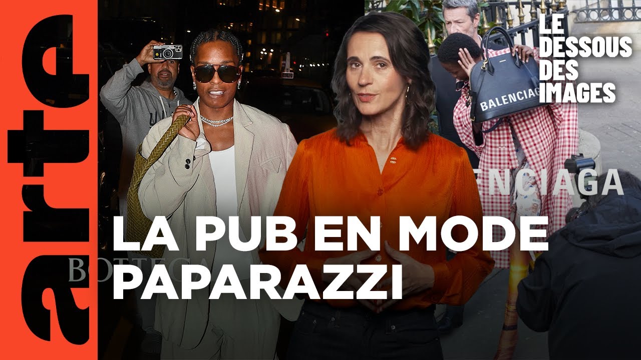 Mode : fausses paparazzades, vraies campagnes de pub - Le dessous des images - ARTE