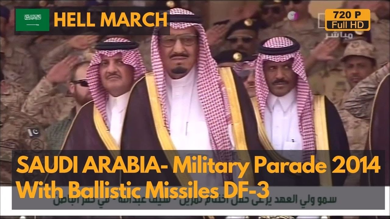 Hell March - Адский марш - Военный парад в Саудовской Аравии 2014 - с ракетой DF-3 (720P)