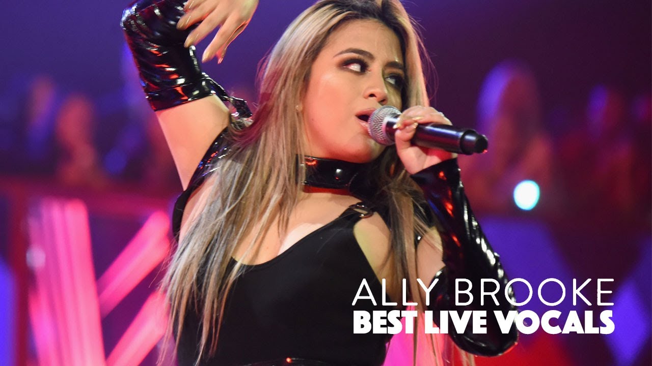 Ally Brooke's Best Live Vocals