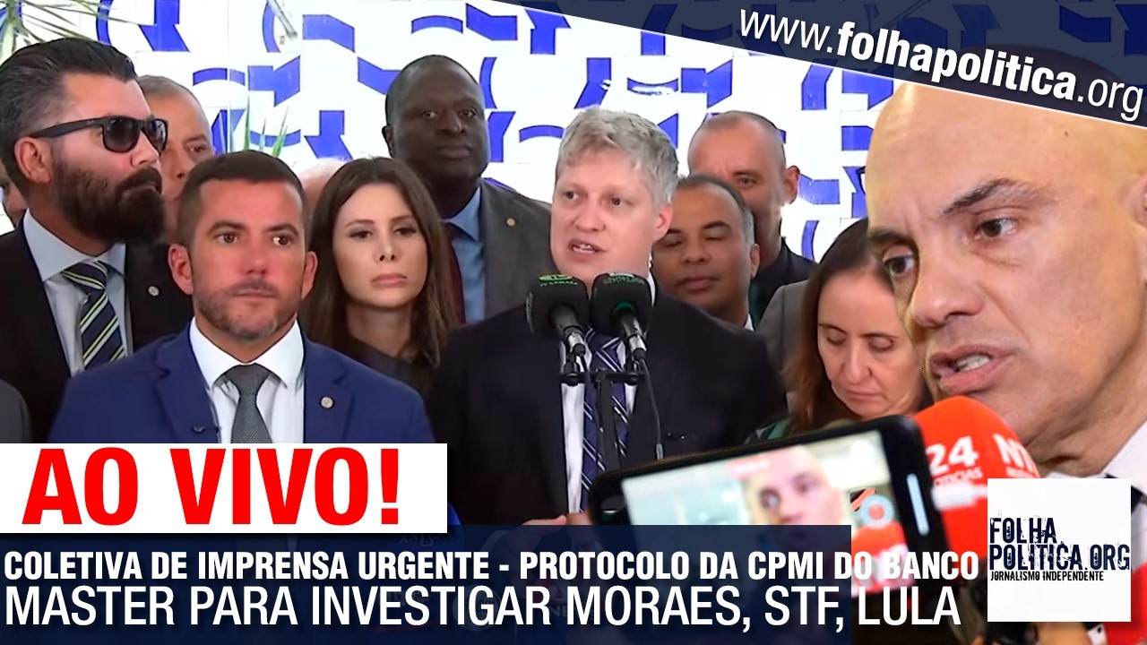 COLETIVA DE IMPRENSA URGENTE - PROTOCOLO DA CPMI DO BANCO MASTER PARA INVESTIGAR MORAES, STF, LULA