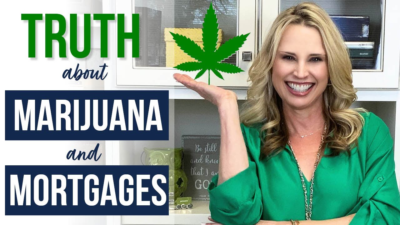 Can I get a Home Loan with Income from the Cannabis Industry? | Marijuana & Mortgages