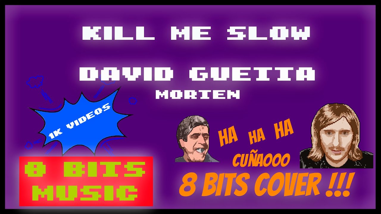 David Guetta & MORTEN - Kill me slow Chiptune Cover, 8 Bits Cover #chiptunemusic  #8bitsmusic