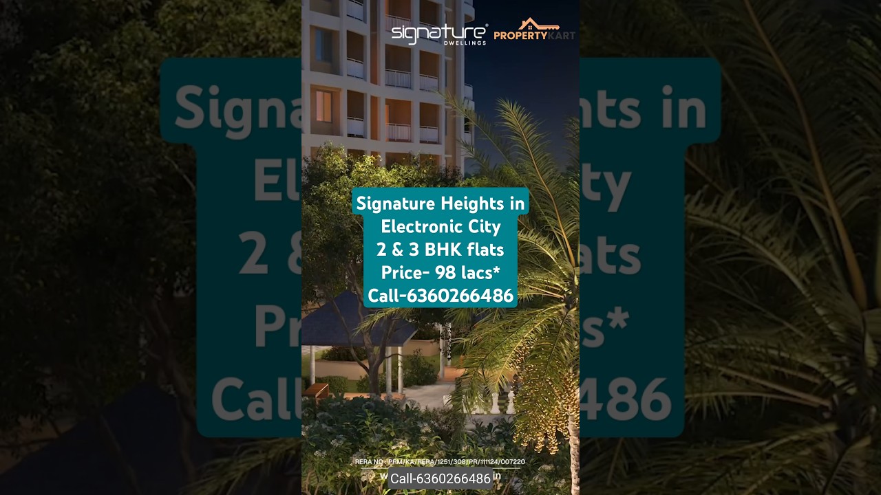 Signature Heights in Electronic City | Bangalore | 🤙 6360266486 | 2, 3 BHK apartments | Propertykart