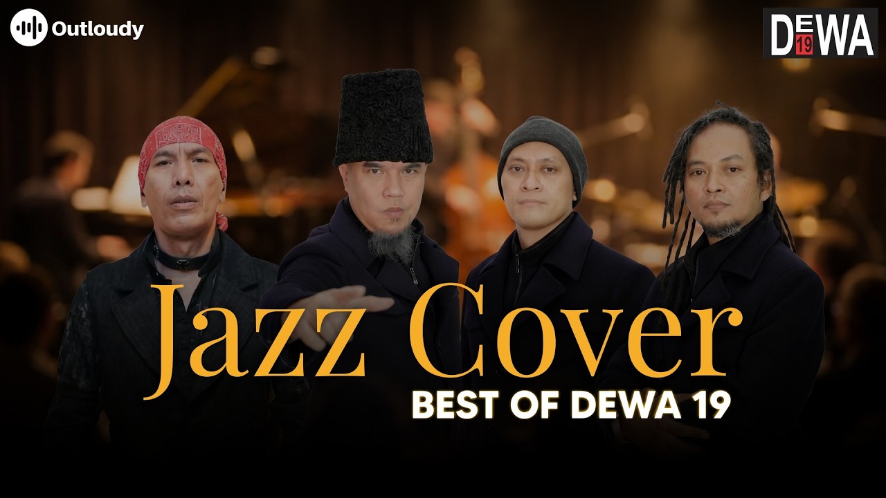 [JAZZ COVER VOL.4] 🎵 TOP 10 LAGU INDONESIA | The Best Of Dewa19 & Ari Lasso | Cover By Outloudy