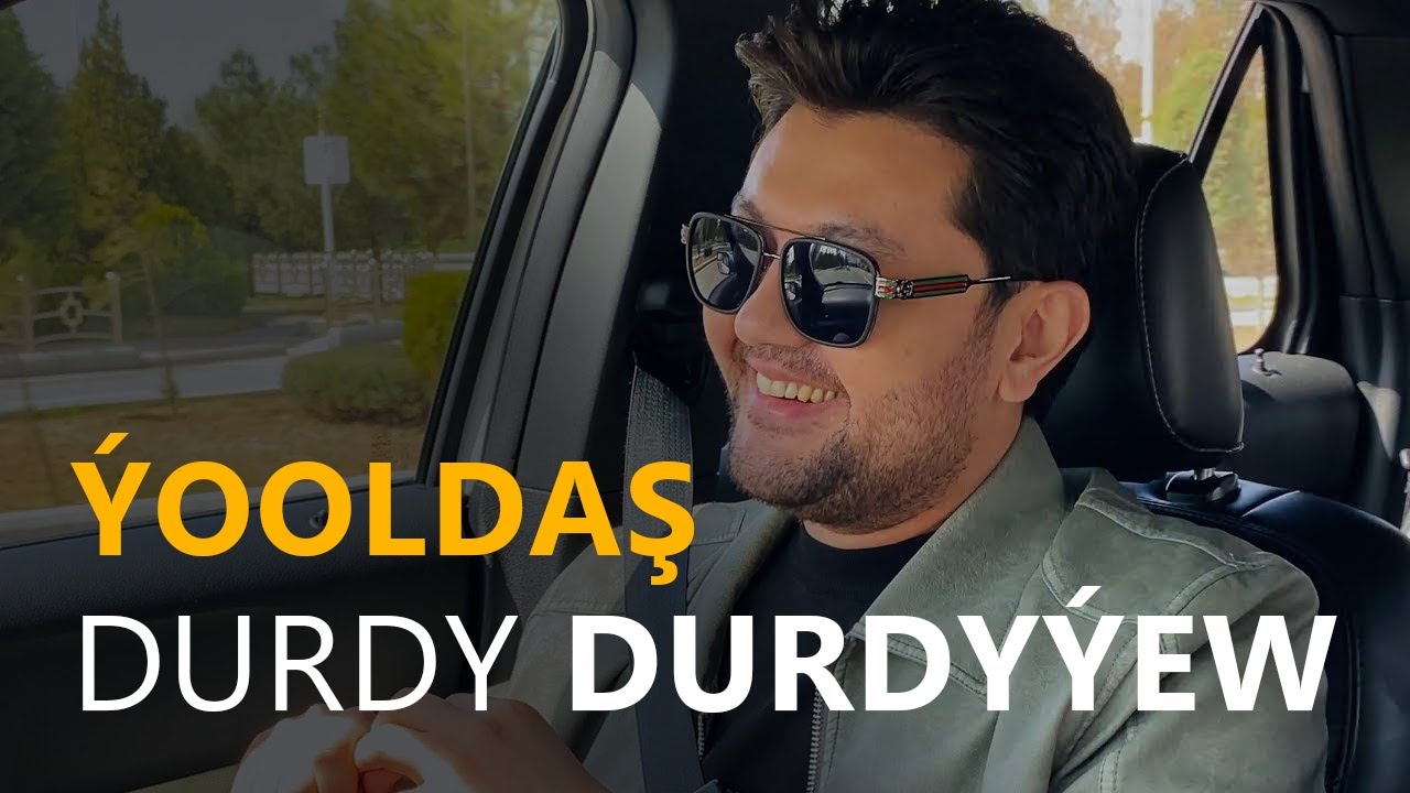 Yooldash: Durdy Durdyyew