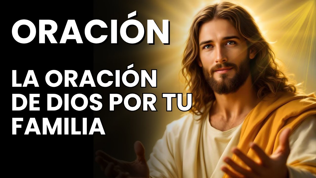 Oración por la Familia y los Hijos  Protección y Bendición para tu Hogar