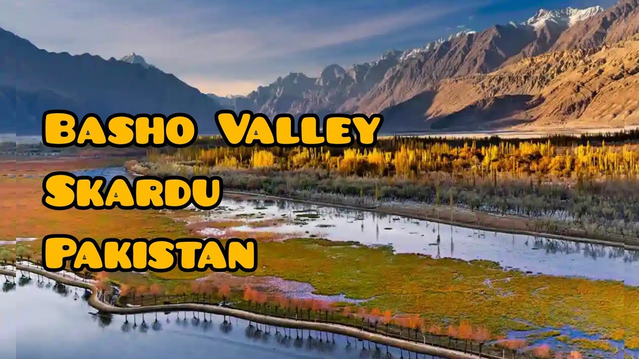 Basho Valley Skardu Pakistan 