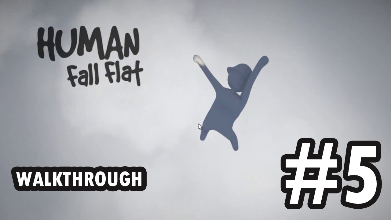 Human: Fall Flat - Level 5 (Walkthrough)