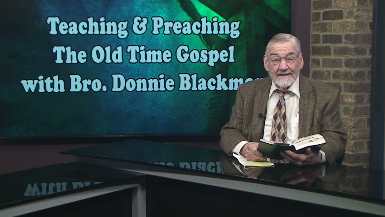 Teaching & Preaching The Old Time Gospel - 03/16/2026