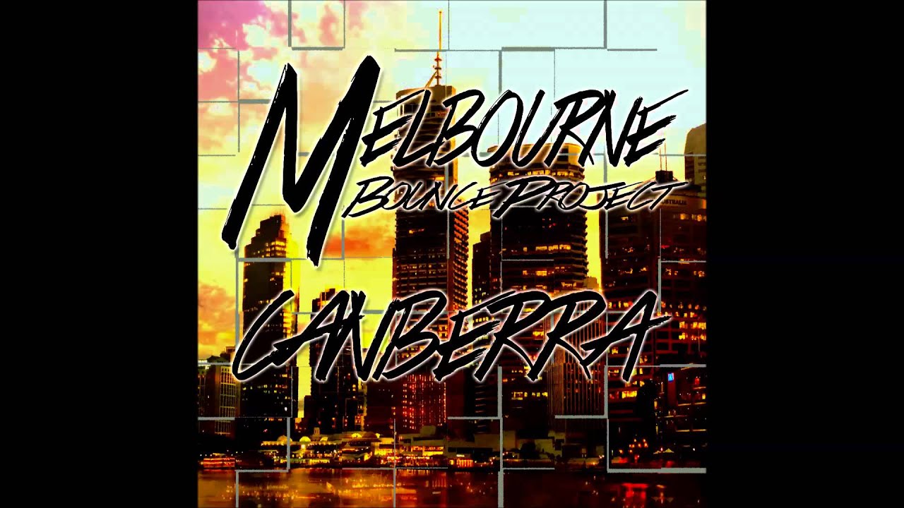 Melbourne Bounce Project  - Canberra (Radio Mix)